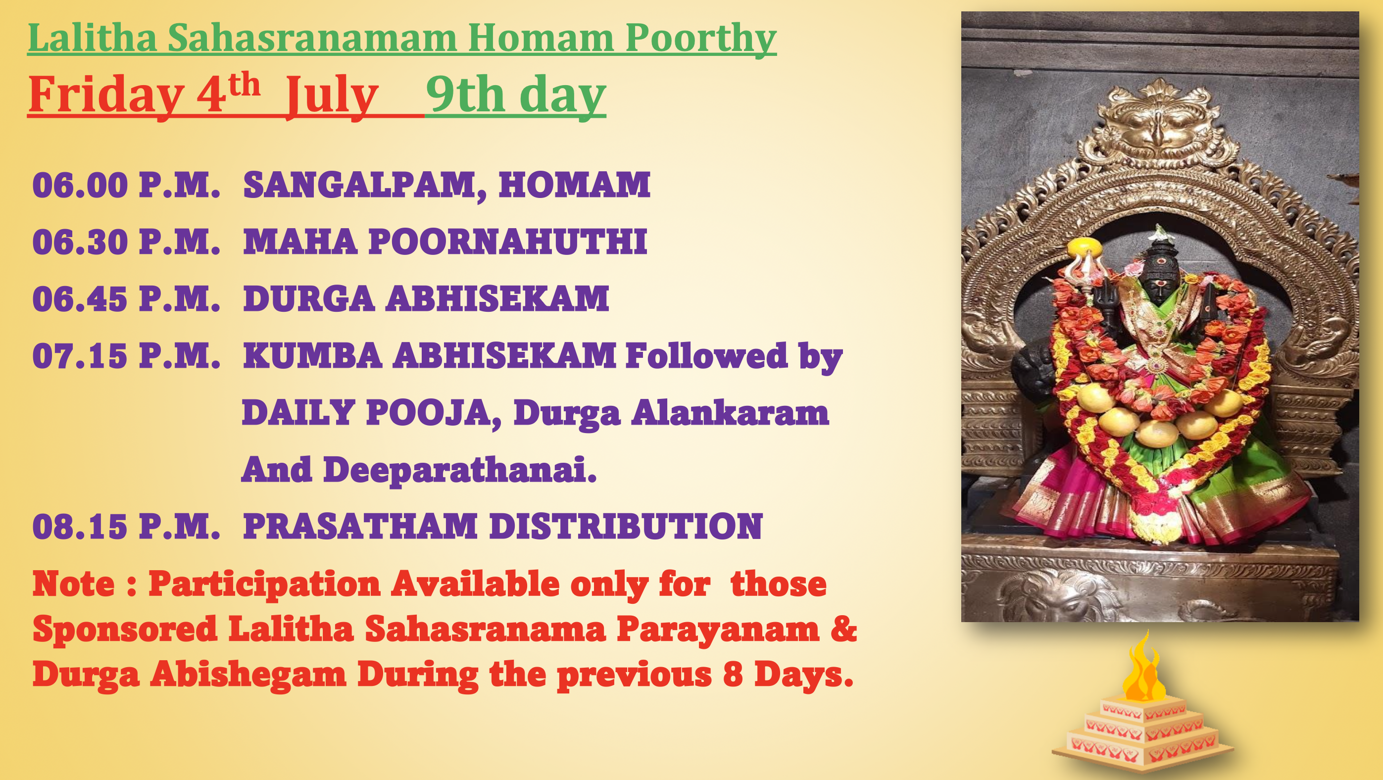 Fri 4th July – Lalitha Sahasranamam Homam Poorthy (9th Day)